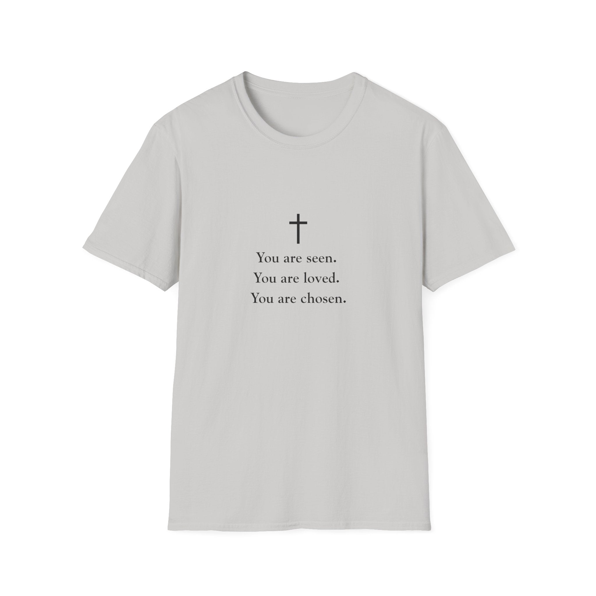 Christian Message T-Shirt — "You are seen. You are loved. You are chosen."