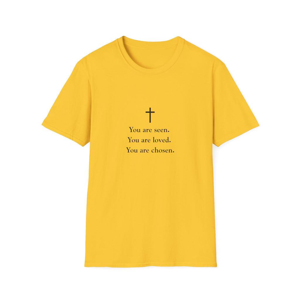 Christian Message T-Shirt — "You are seen. You are loved. You are chosen."