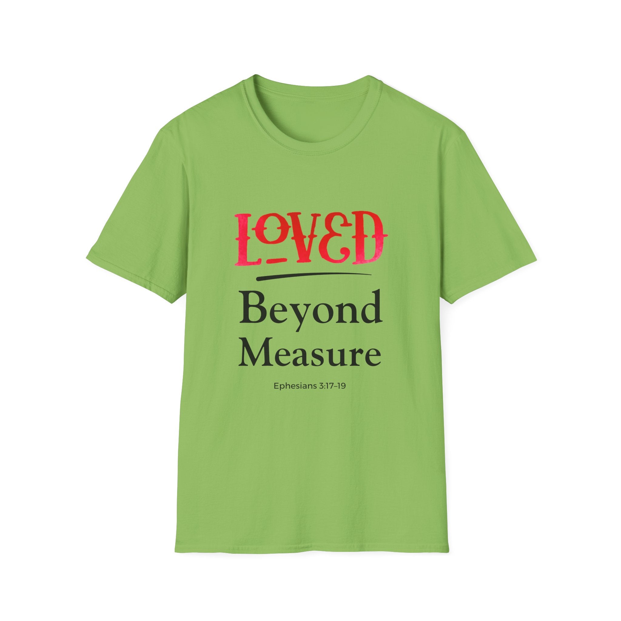 Loved Beyond Measure Christian T-Shirt — Scripture Faith Tee