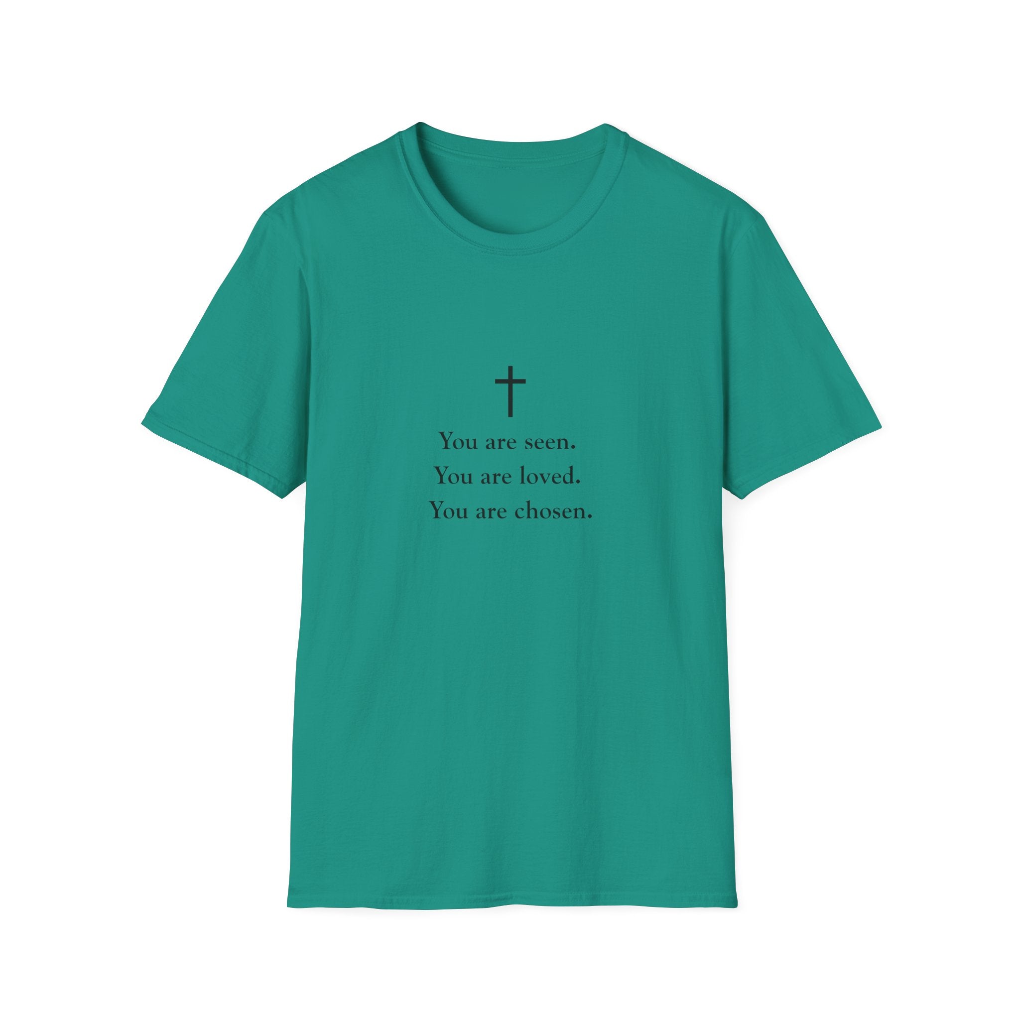 Christian Message T-Shirt — "You are seen. You are loved. You are chosen."
