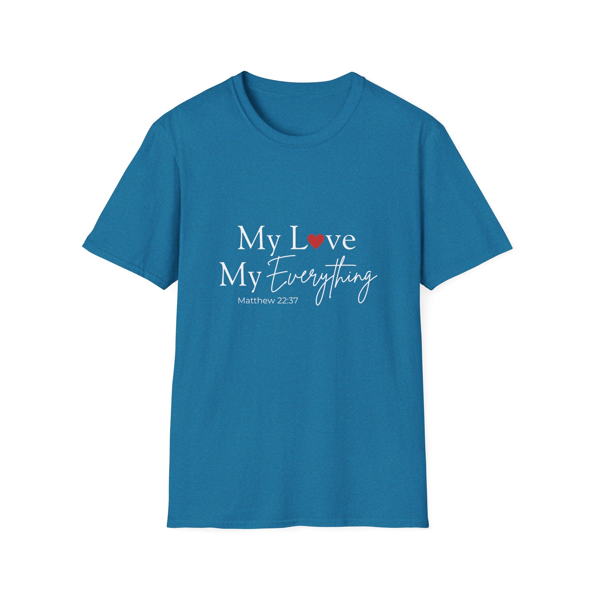 My Love My Everything Jesus Christian T-Shirt — Love for Christ Faith Tee