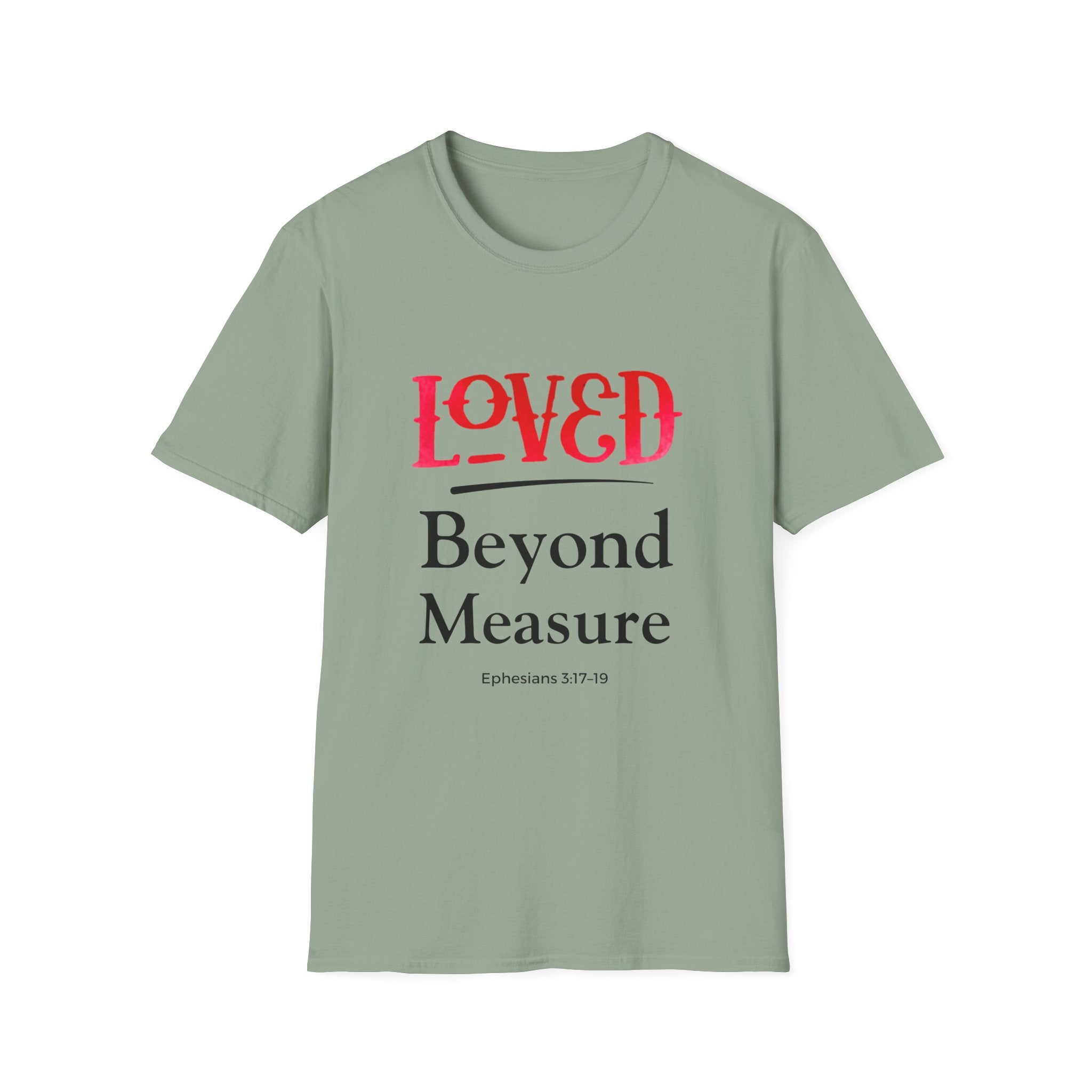 Loved Beyond Measure Christian T-Shirt — Scripture Faith Tee