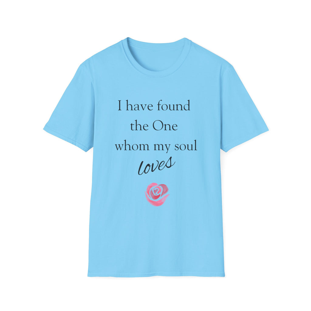 'I Have Found The One Whom My Soul Loves' T-Shirt — Script Text with Pink Rose (Song of Solomon)