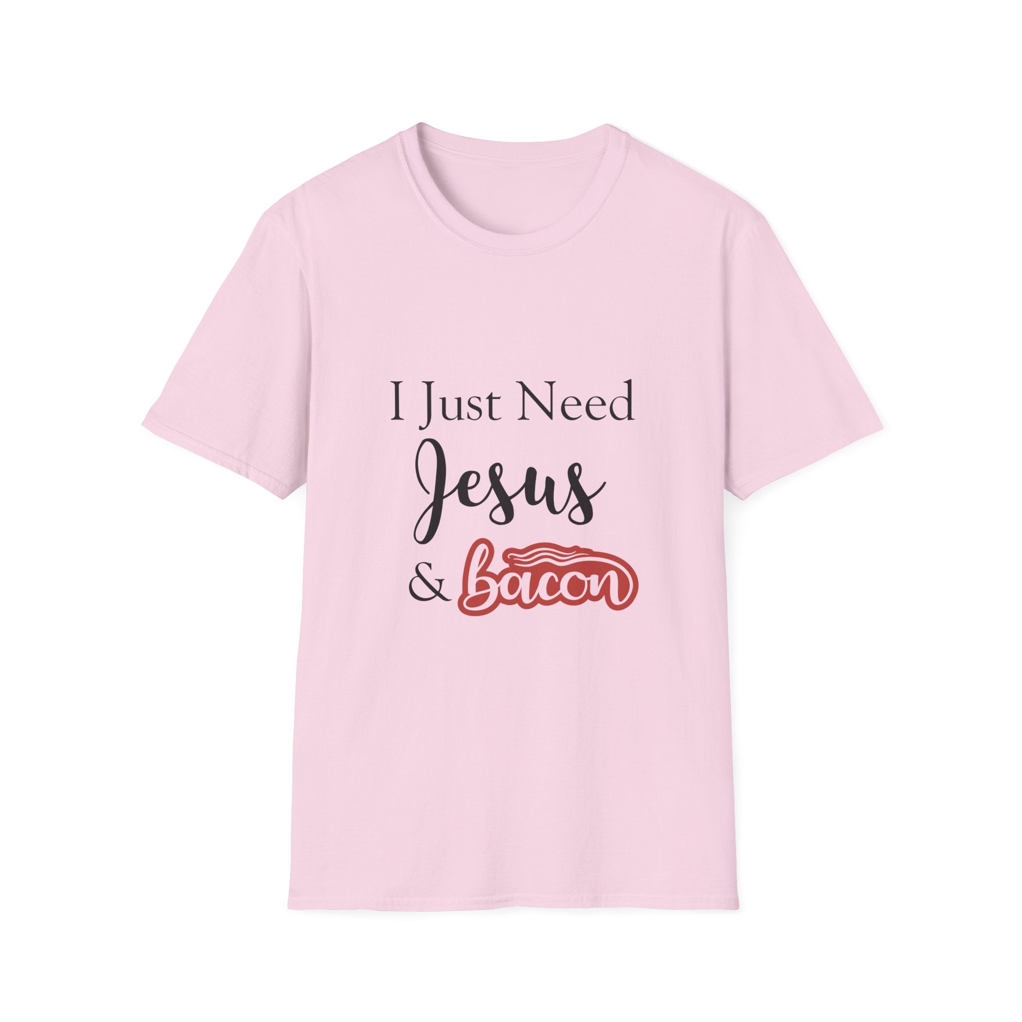 I Just Need Jesus & Bacon T-Shirt | Faith Humor Tee