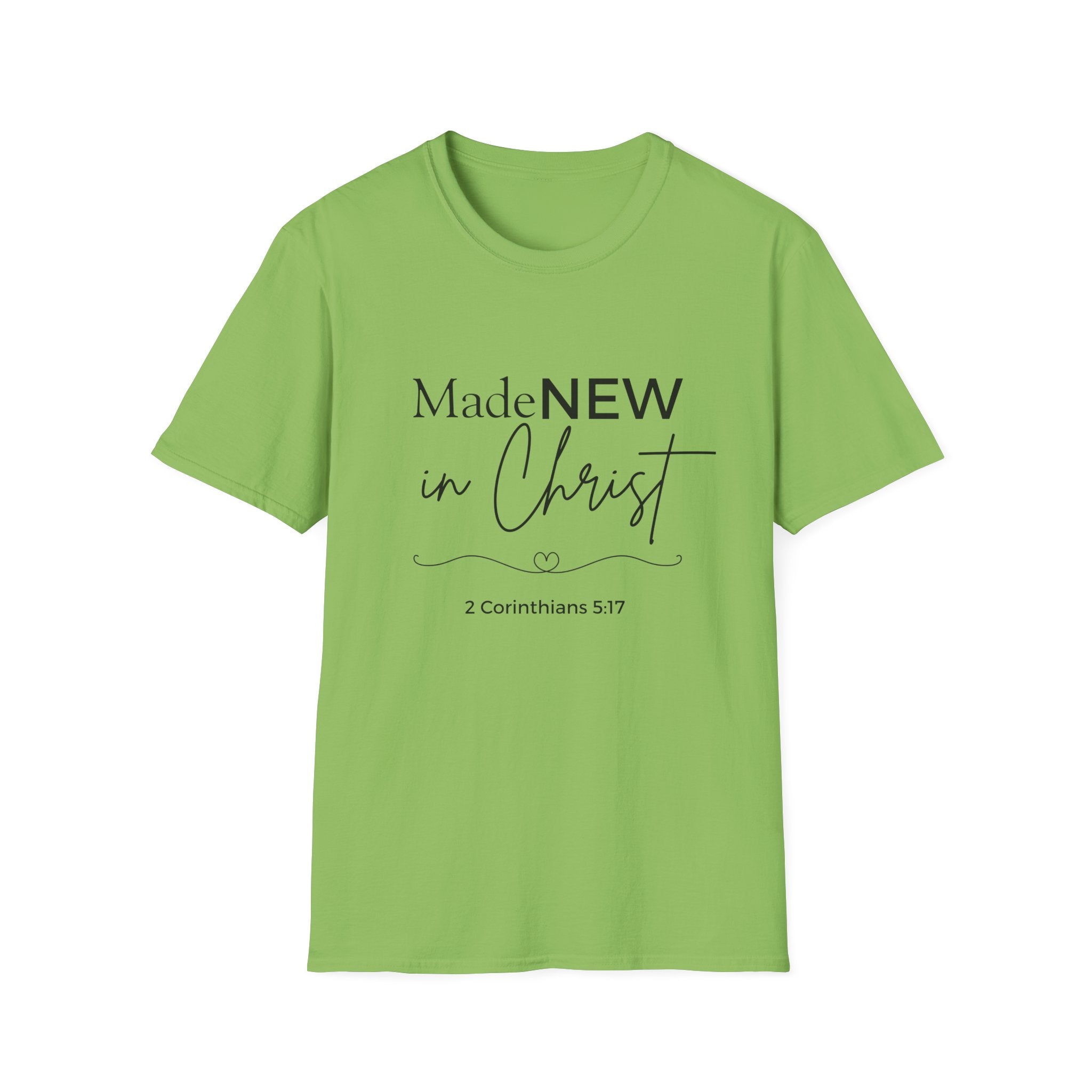 Made NEW in Christ T-Shirt — Christian Faith Bible Verse Shirt (1 Corinthians 5:17)