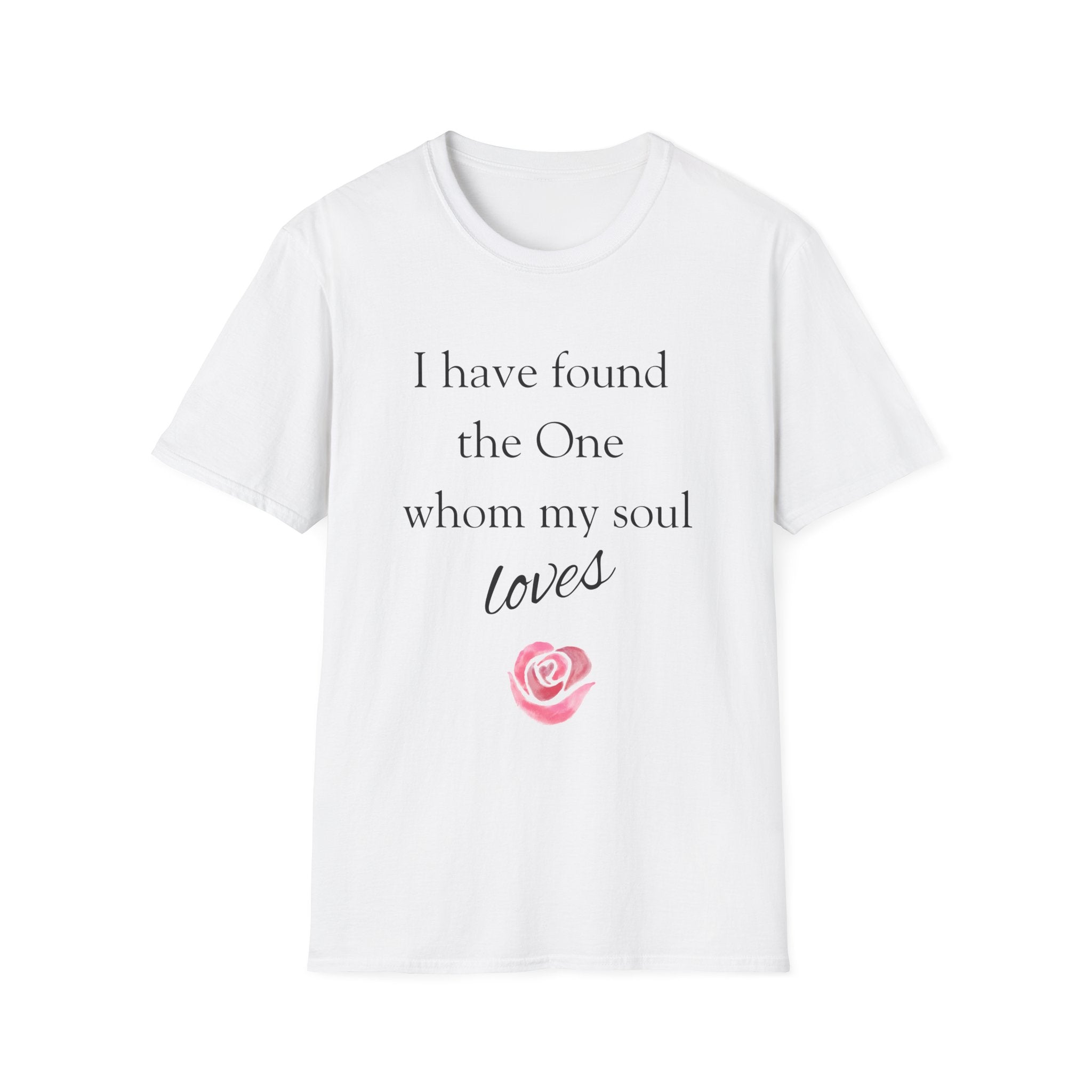 'I Have Found The One Whom My Soul Loves' T-Shirt — Script Text with Pink Rose (Song of Solomon)