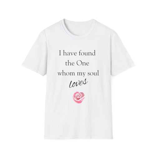 'I Have Found The One Whom My Soul Loves' T-Shirt — Script Text with Pink Rose (Song of Solomon)