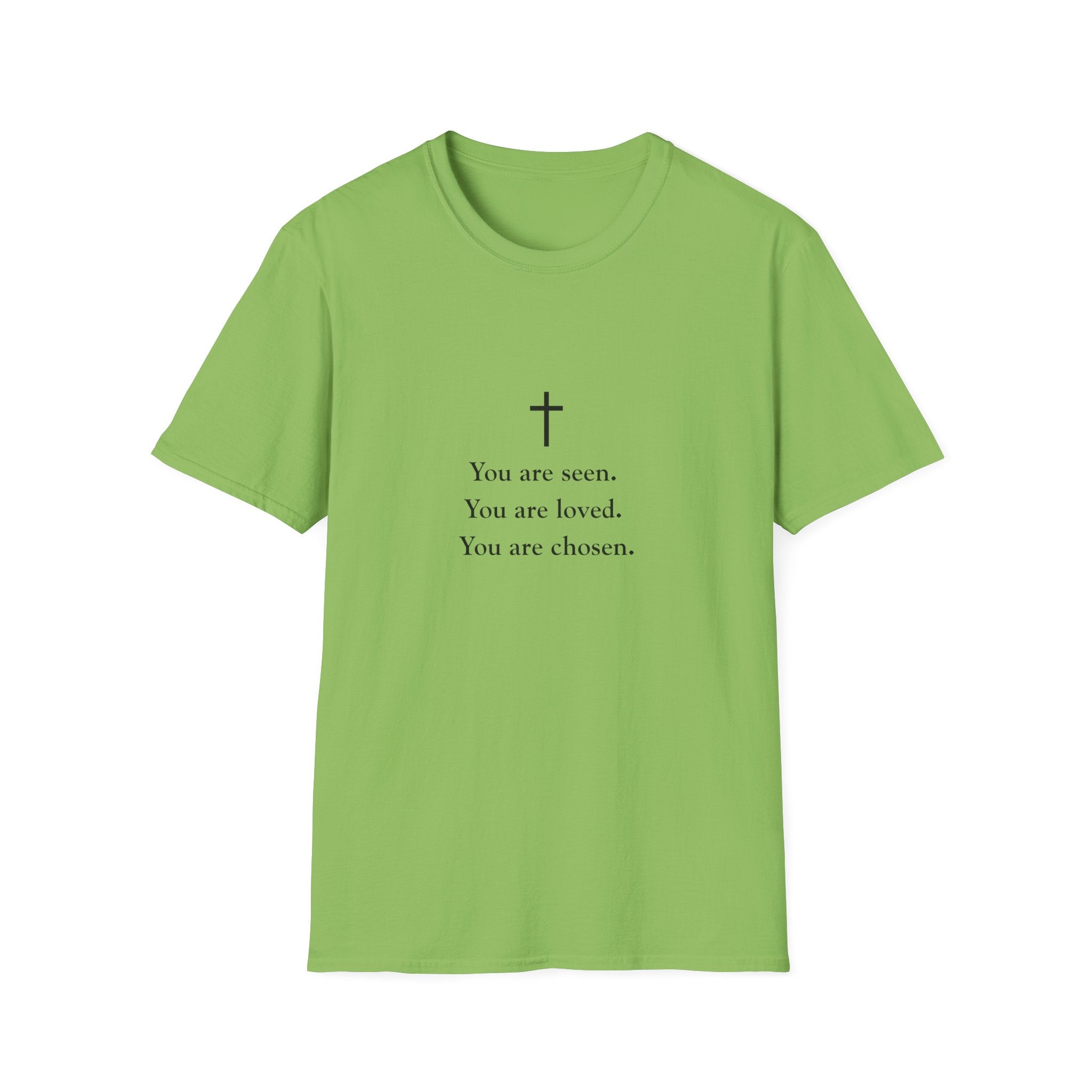 Christian Message T-Shirt — "You are seen. You are loved. You are chosen."