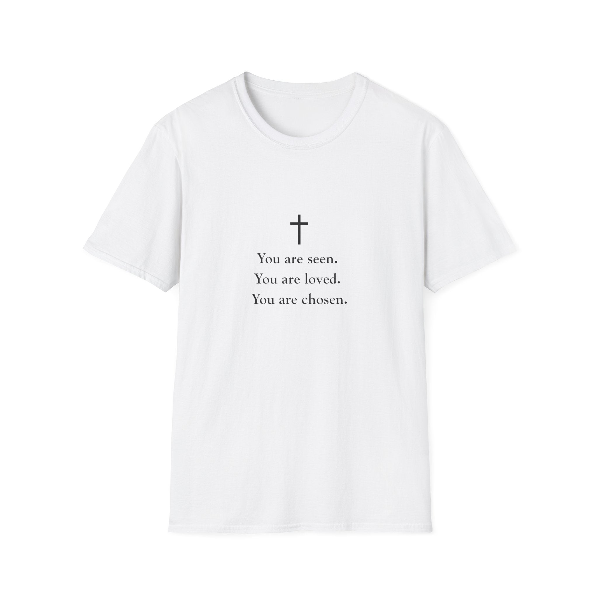 Christian Message T-Shirt — "You are seen. You are loved. You are chosen."