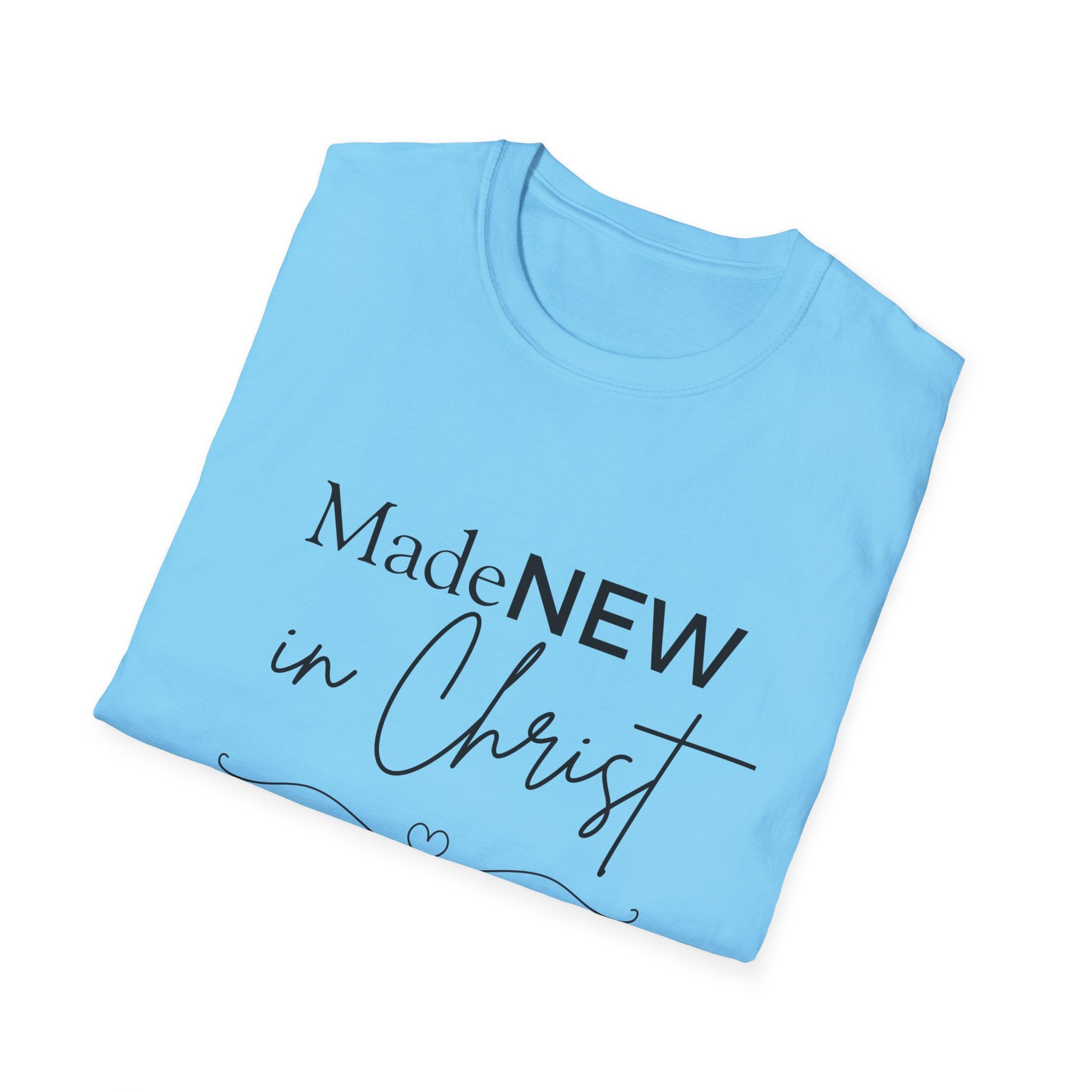 Made NEW in Christ T-Shirt — Christian Faith Bible Verse Shirt (1 Corinthians 5:17)