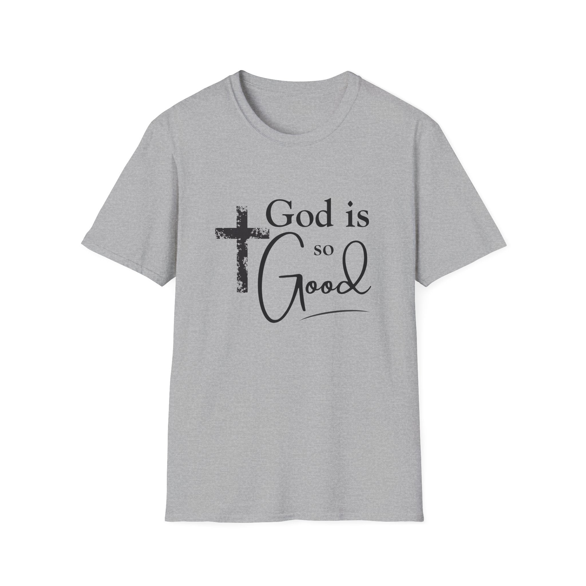 God Is So Good T-Shirt — Inspirational Christian Faith Tee