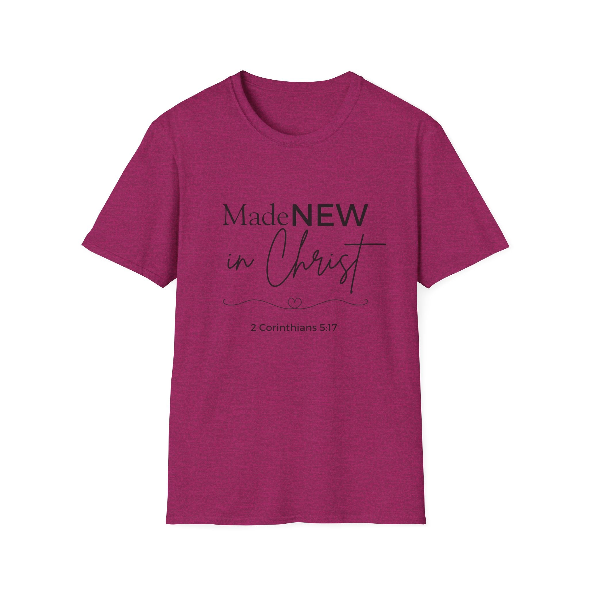 Made NEW in Christ T-Shirt — Christian Faith Bible Verse Shirt (1 Corinthians 5:17)