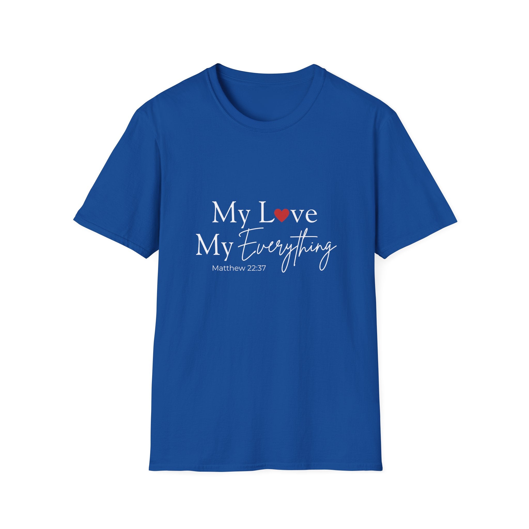 My Love My Everything Jesus Christian T-Shirt — Love for Christ Faith Tee