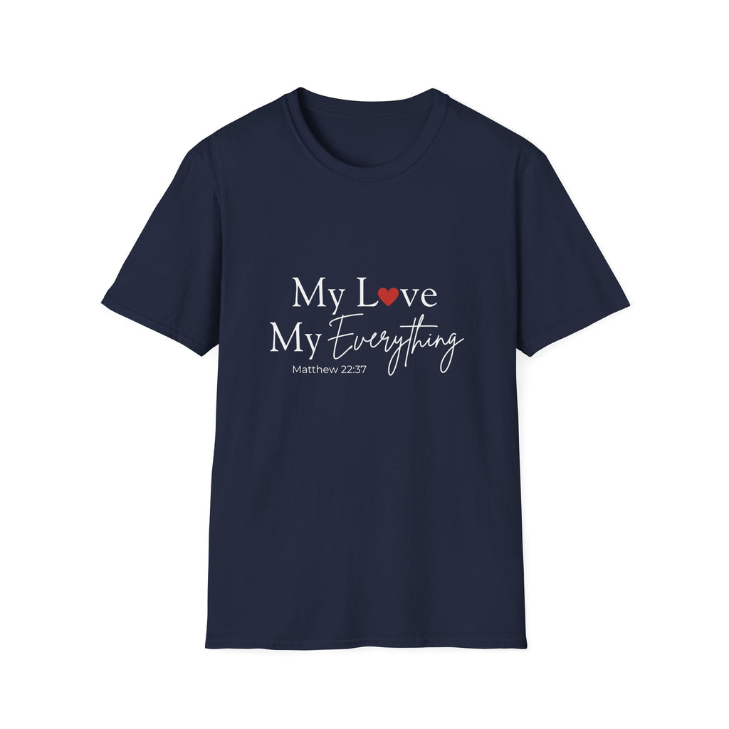 My Love My Everything Jesus Christian T-Shirt — Love for Christ Faith Tee