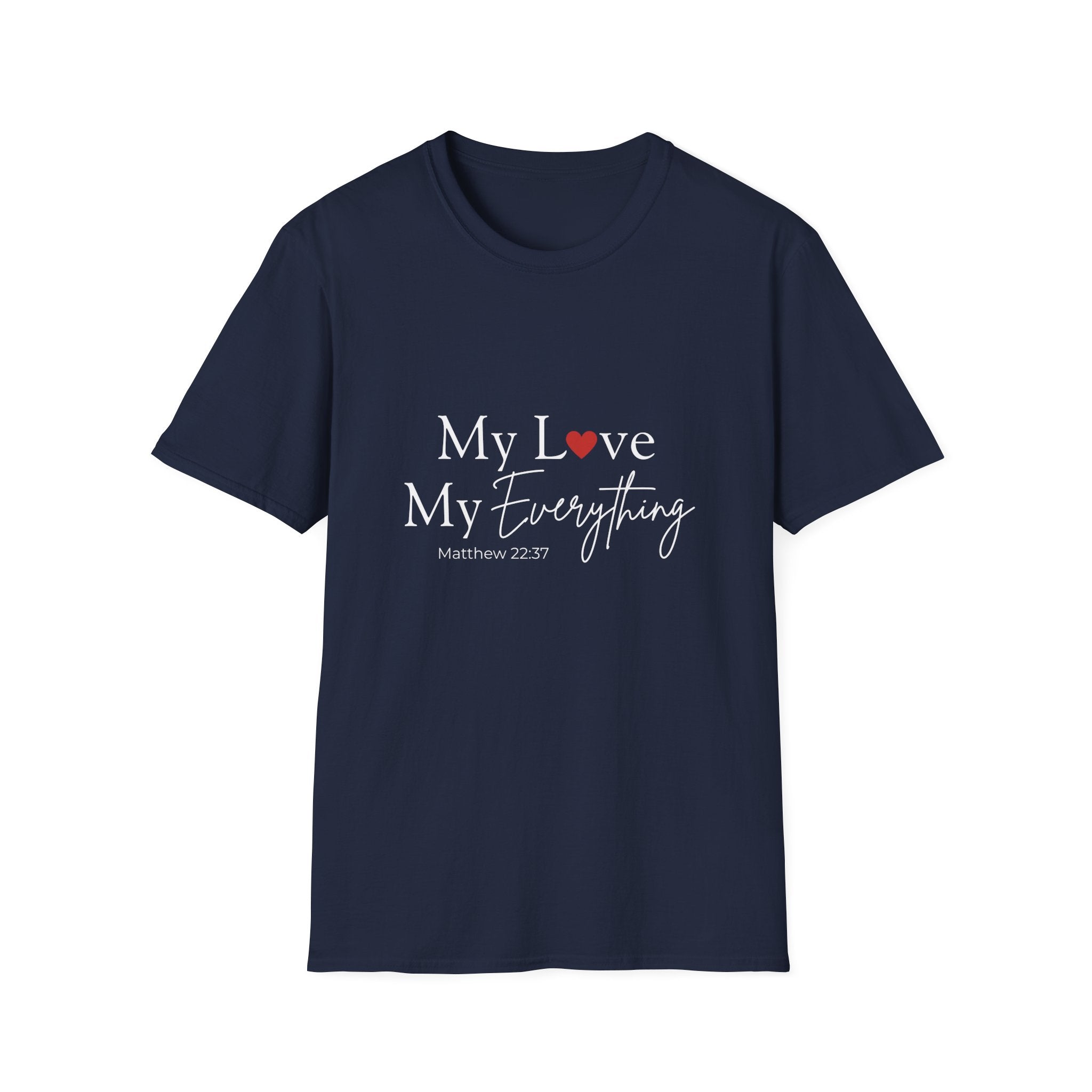 My Love My Everything Jesus Christian T-Shirt — Love for Christ Faith Tee