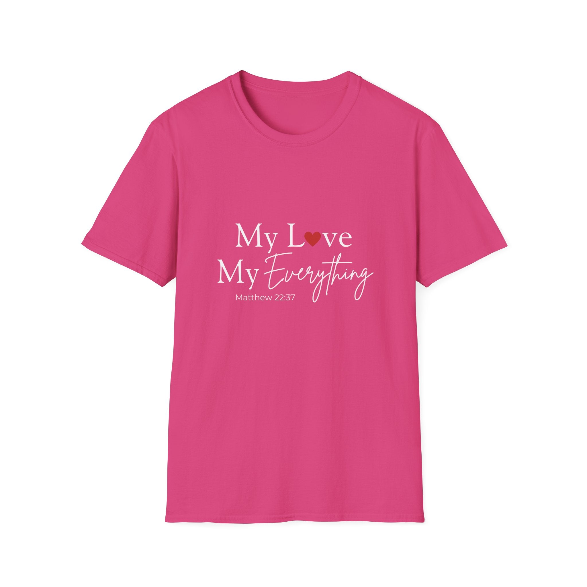 My Love My Everything Jesus Christian T-Shirt — Love for Christ Faith Tee
