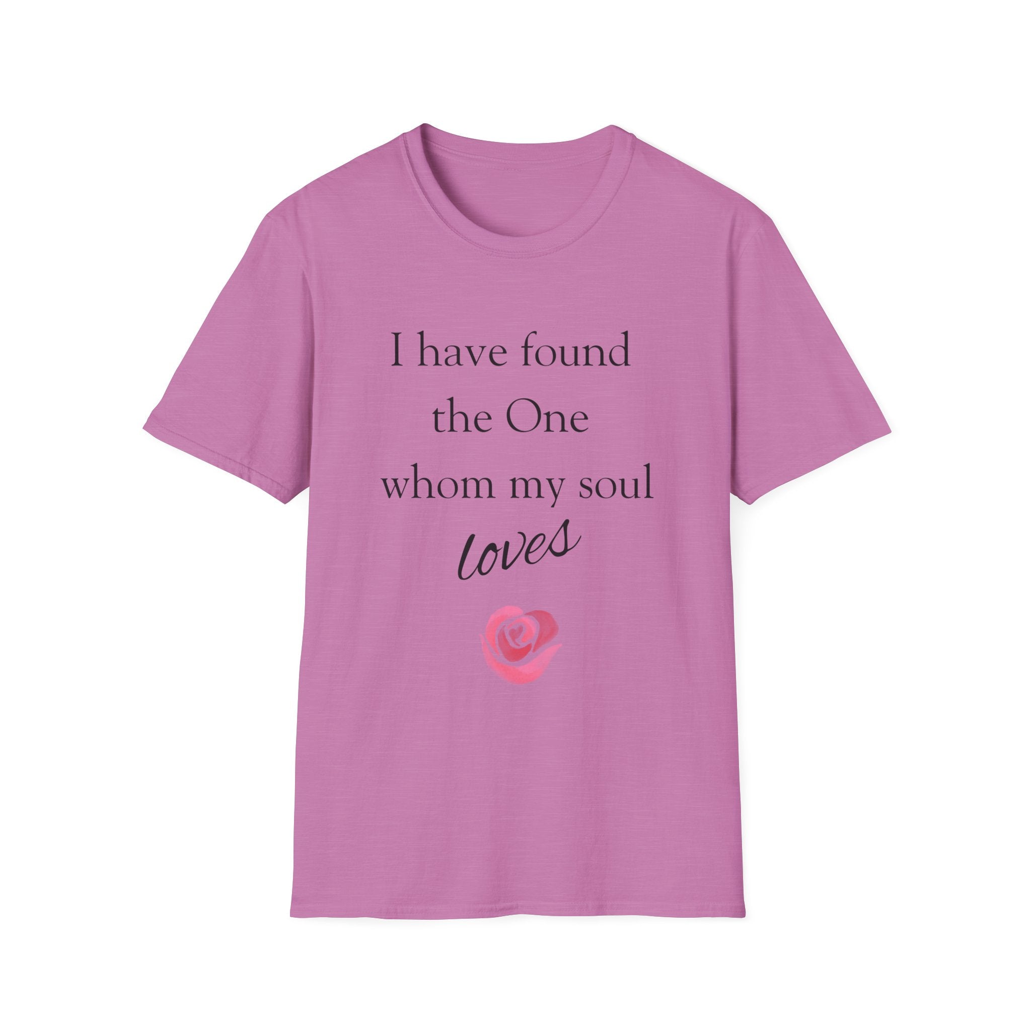 'I Have Found The One Whom My Soul Loves' T-Shirt — Script Text with Pink Rose (Song of Solomon)