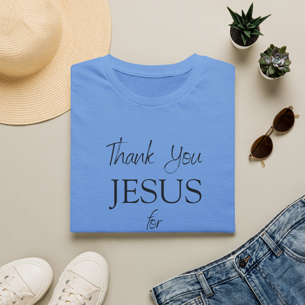 Thank You Jesus For Everything T-Shirt | Christian Faith Tee