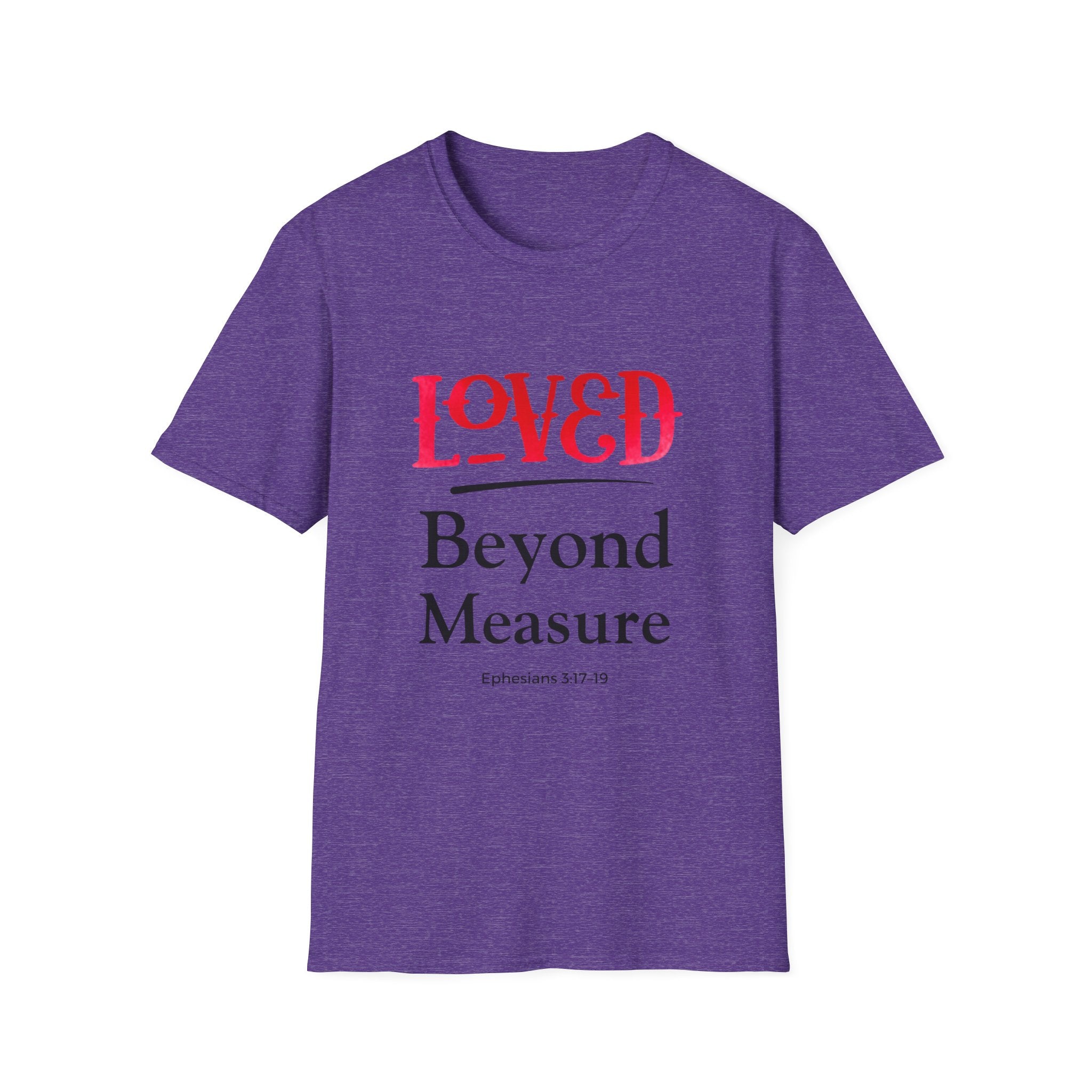 Loved Beyond Measure Christian T-Shirt — Scripture Faith Tee