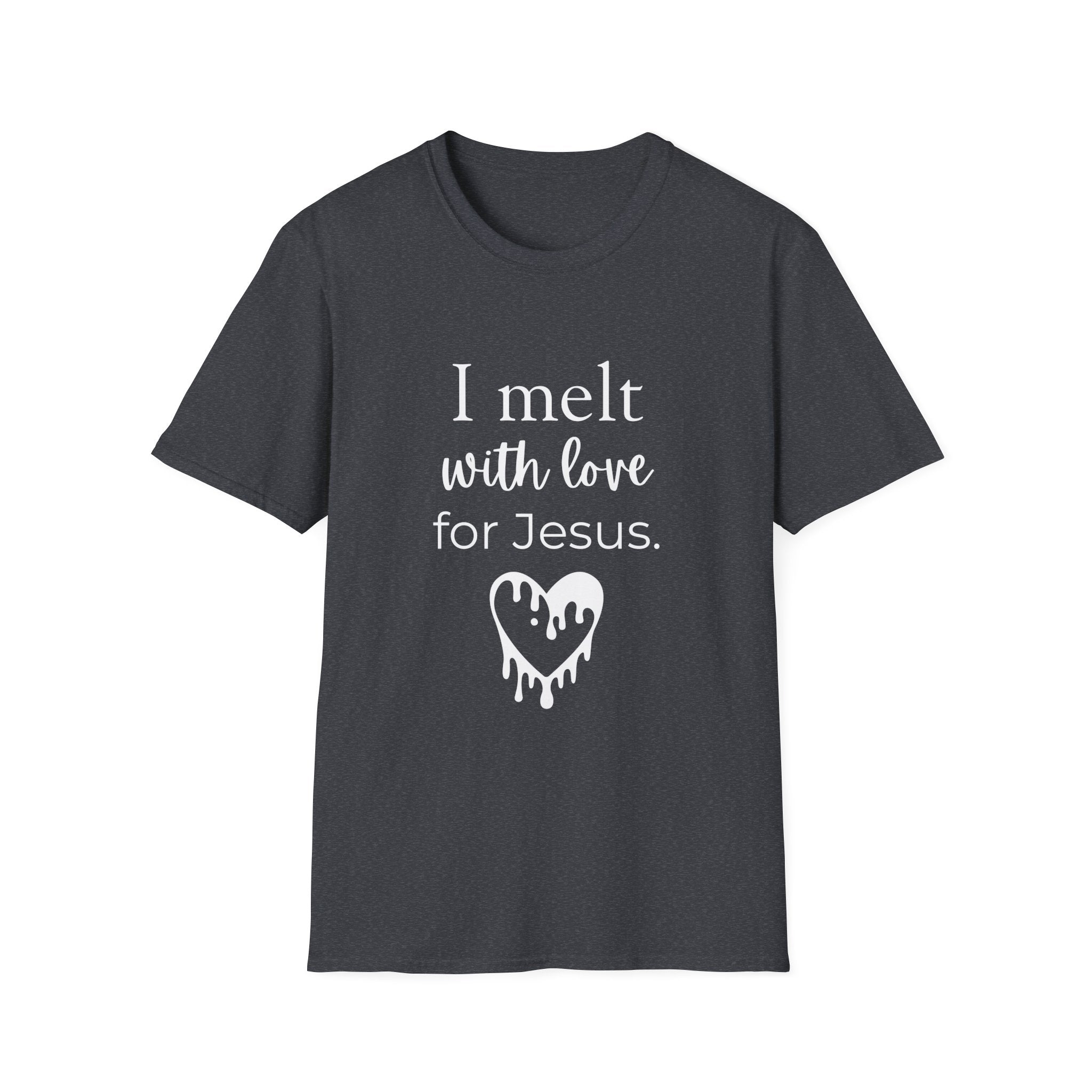 I Melt With Love For Jesus T-Shirt — Christian Faith Tee