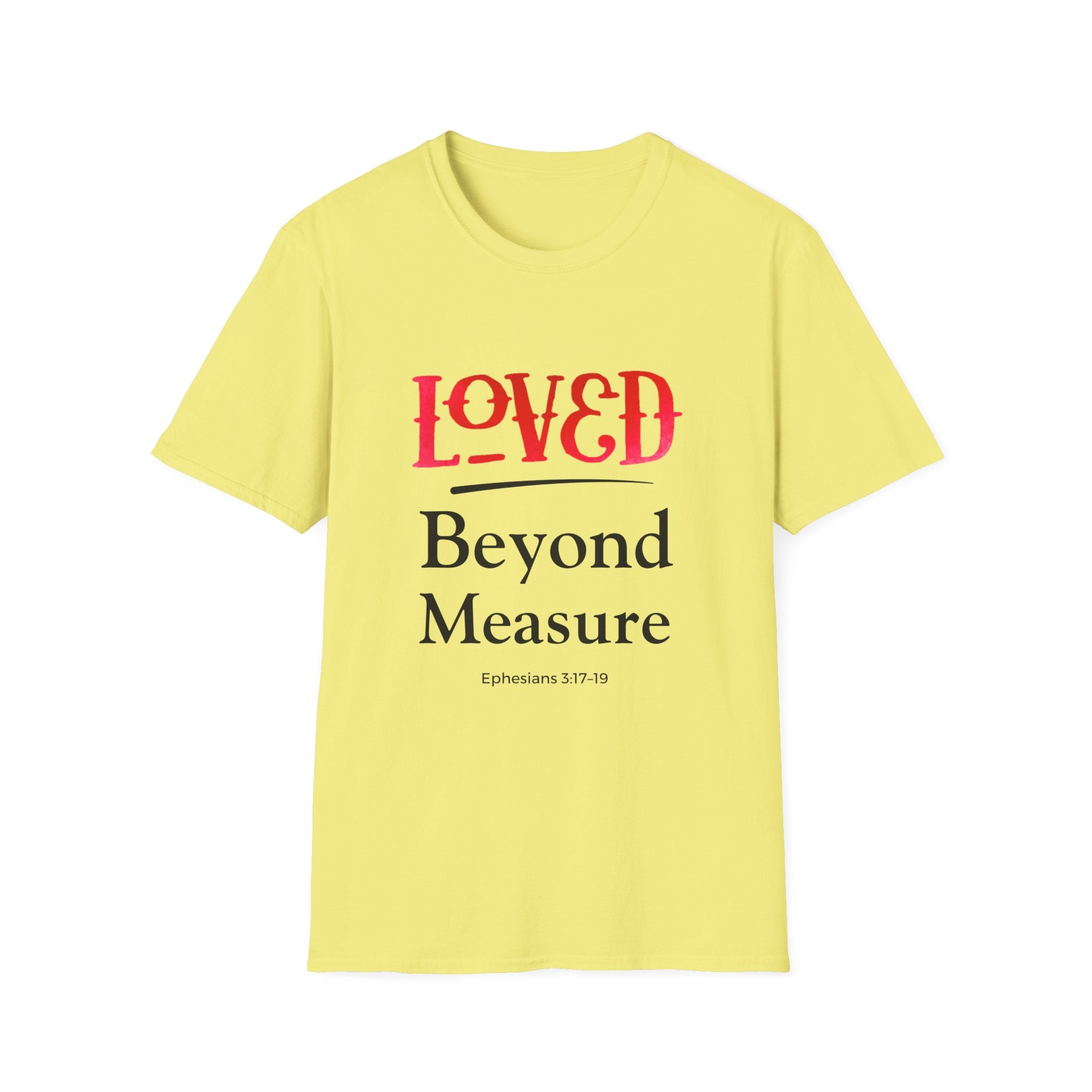 Loved Beyond Measure Christian T-Shirt — Scripture Faith Tee