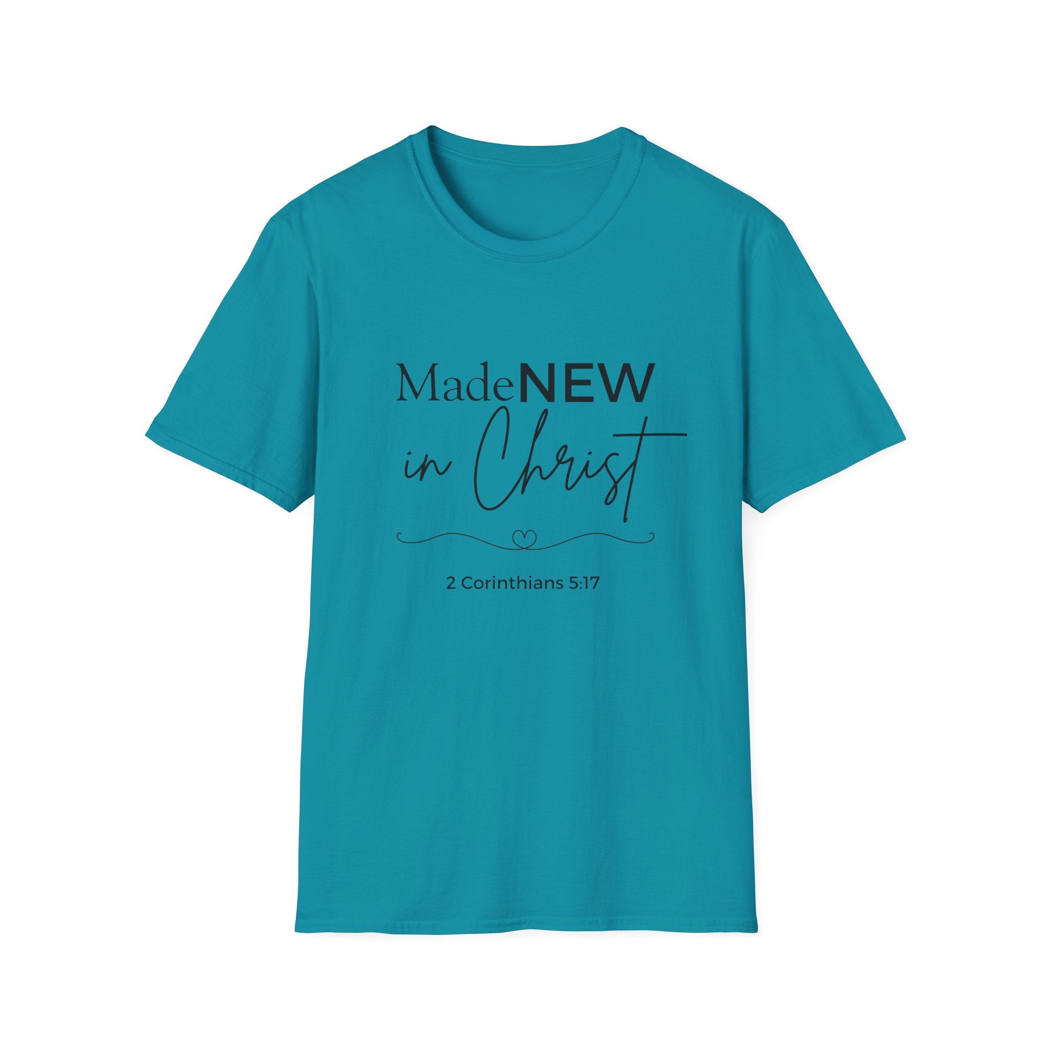 Made NEW in Christ T-Shirt — Christian Faith Bible Verse Shirt (1 Corinthians 5:17)
