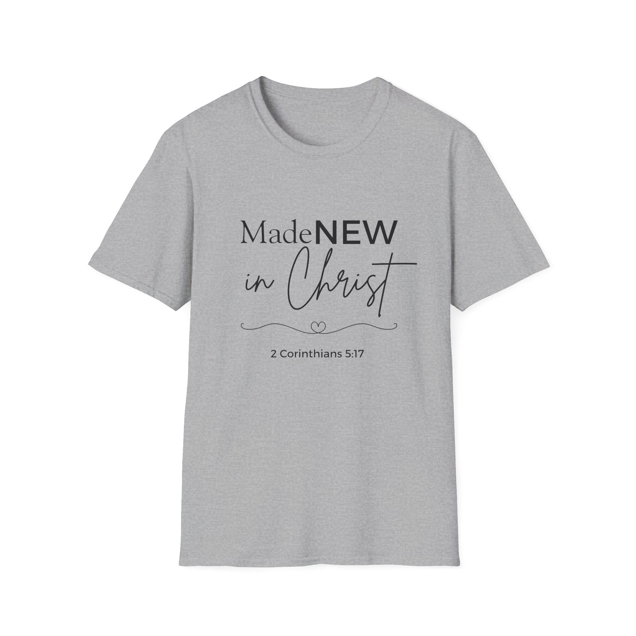 Made NEW in Christ T-Shirt — Christian Faith Bible Verse Shirt (1 Corinthians 5:17)