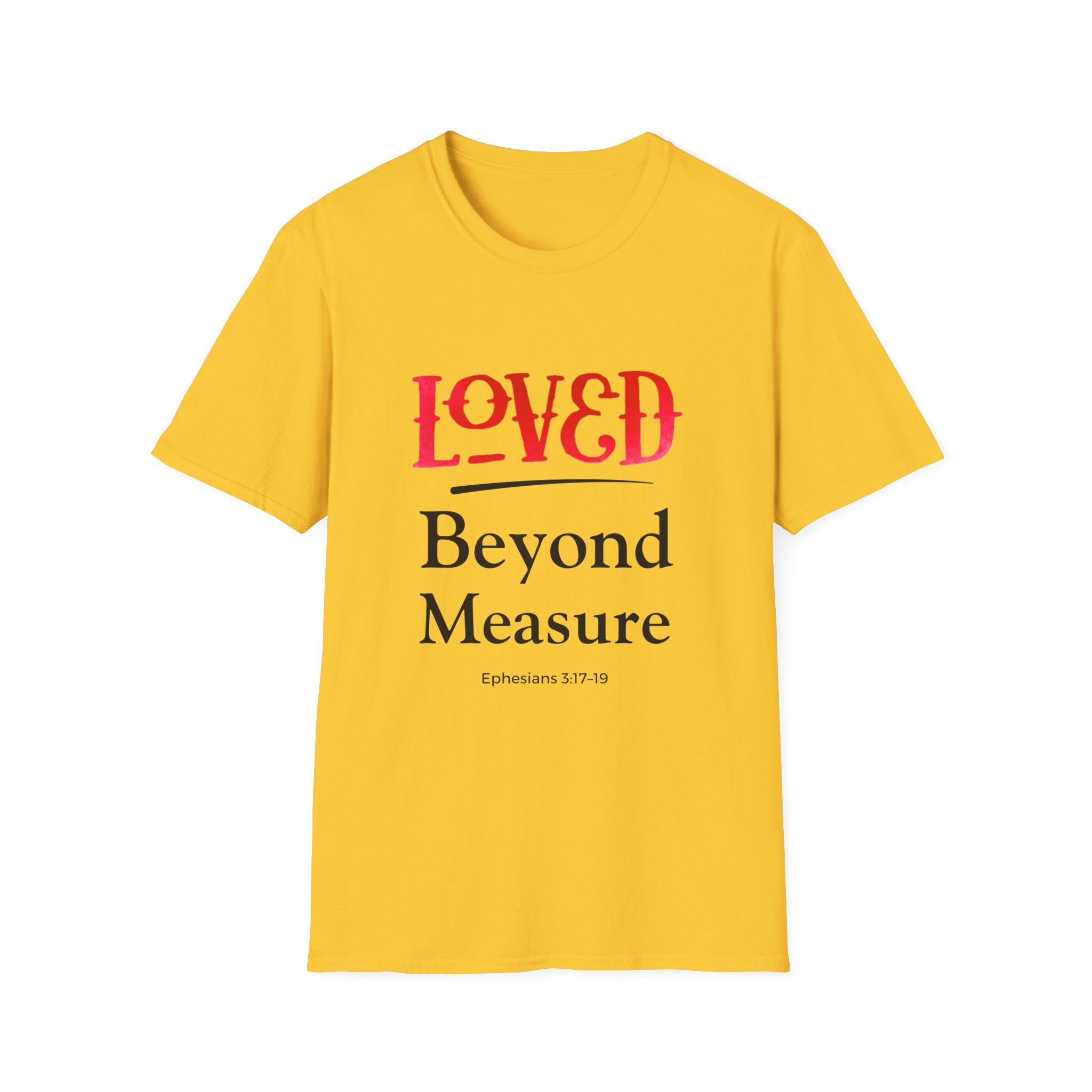 Loved Beyond Measure Christian T-Shirt — Scripture Faith Tee