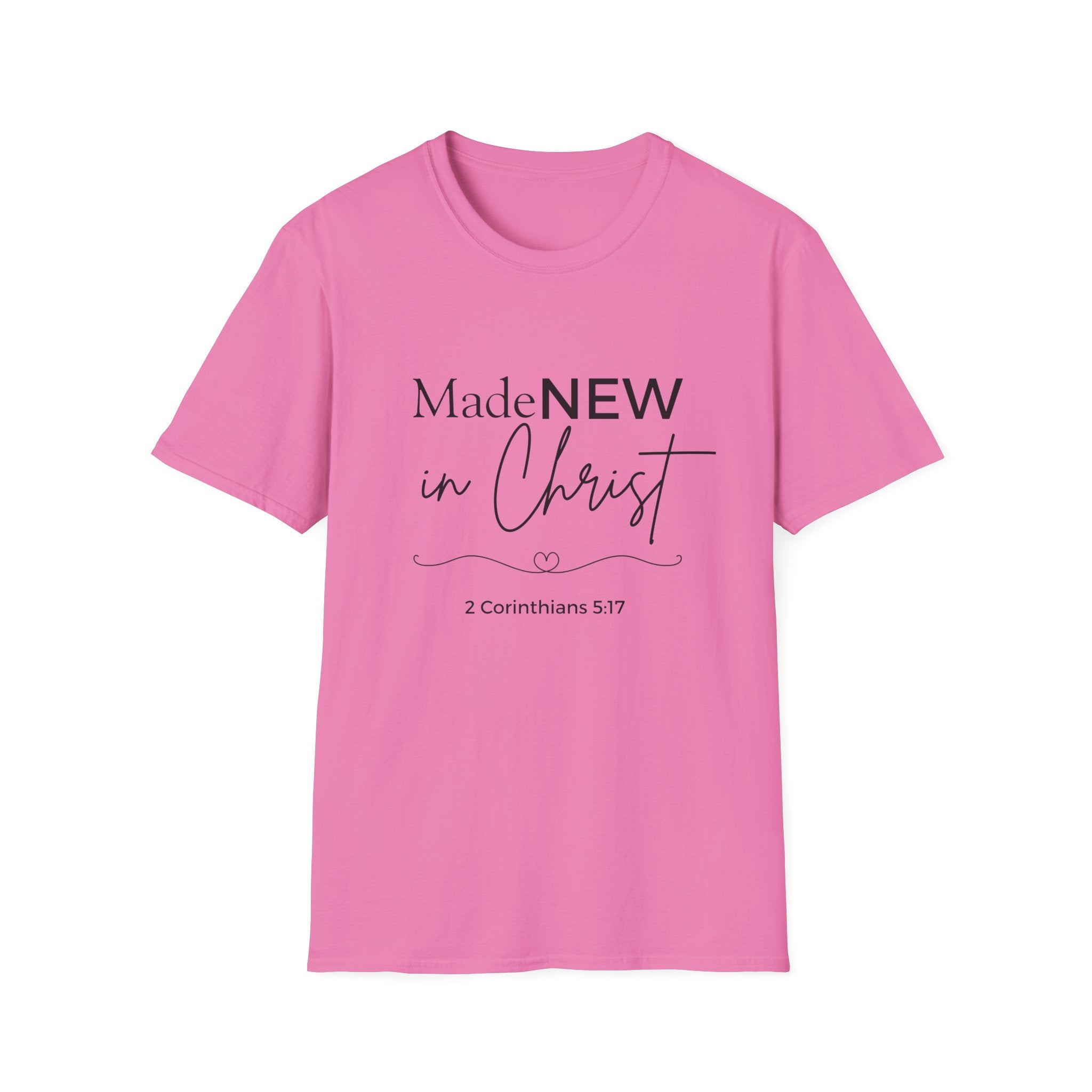 Made NEW in Christ T-Shirt — Christian Faith Bible Verse Shirt (1 Corinthians 5:17)