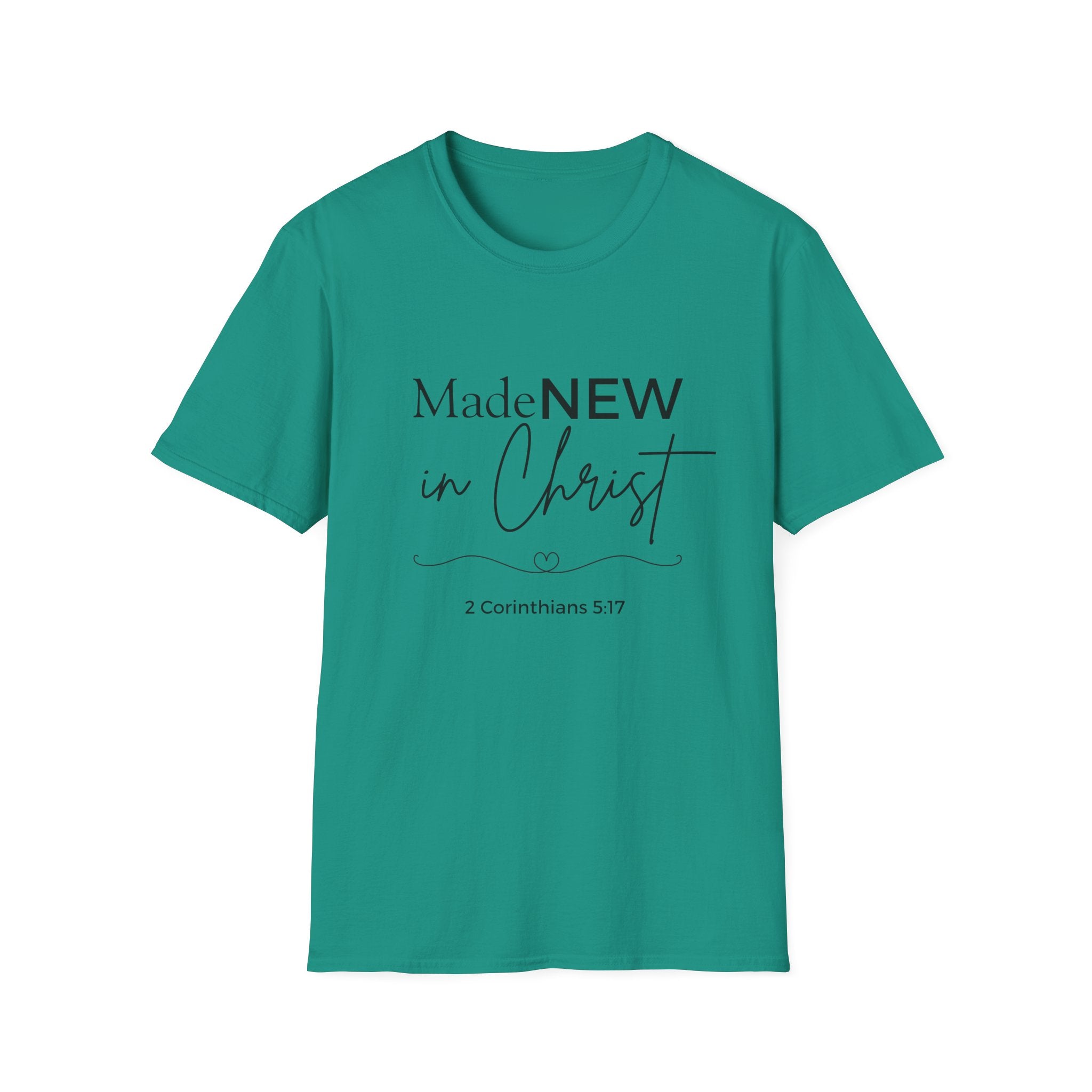 Made NEW in Christ T-Shirt — Christian Faith Bible Verse Shirt (1 Corinthians 5:17)