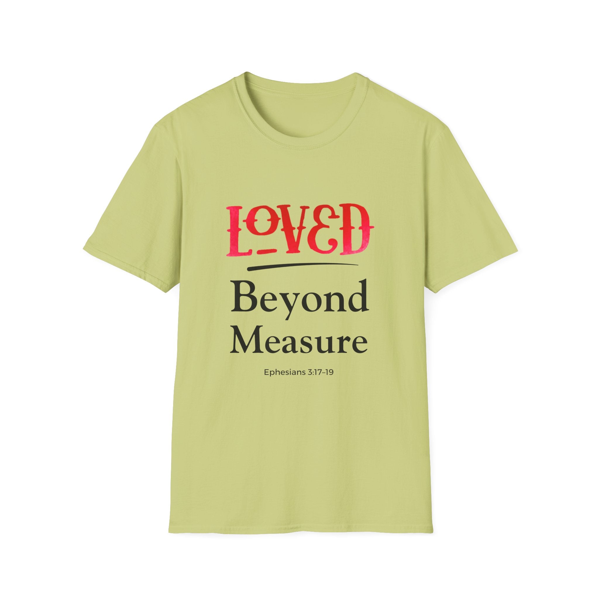 Loved Beyond Measure Christian T-Shirt — Scripture Faith Tee