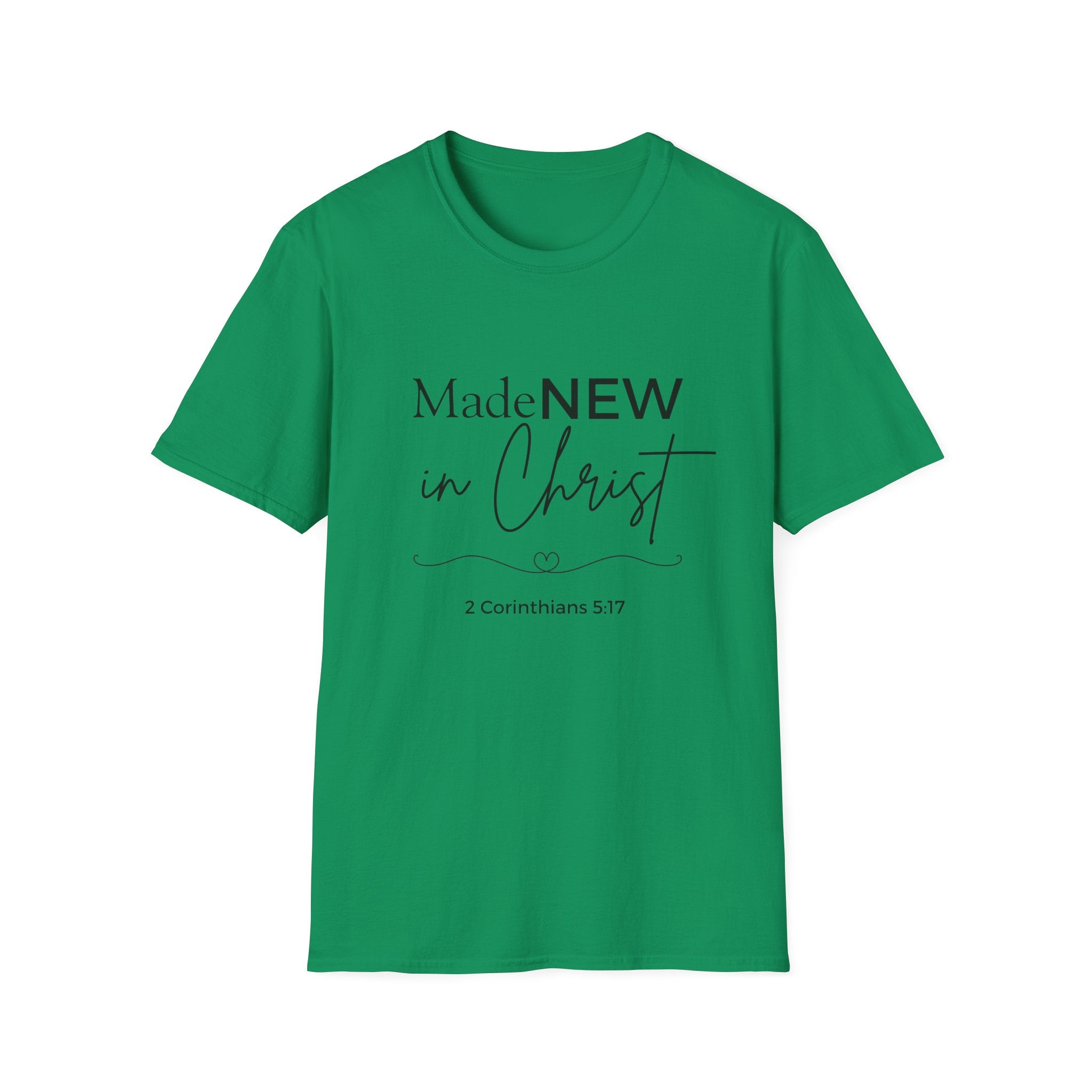 Made NEW in Christ T-Shirt — Christian Faith Bible Verse Shirt (1 Corinthians 5:17)