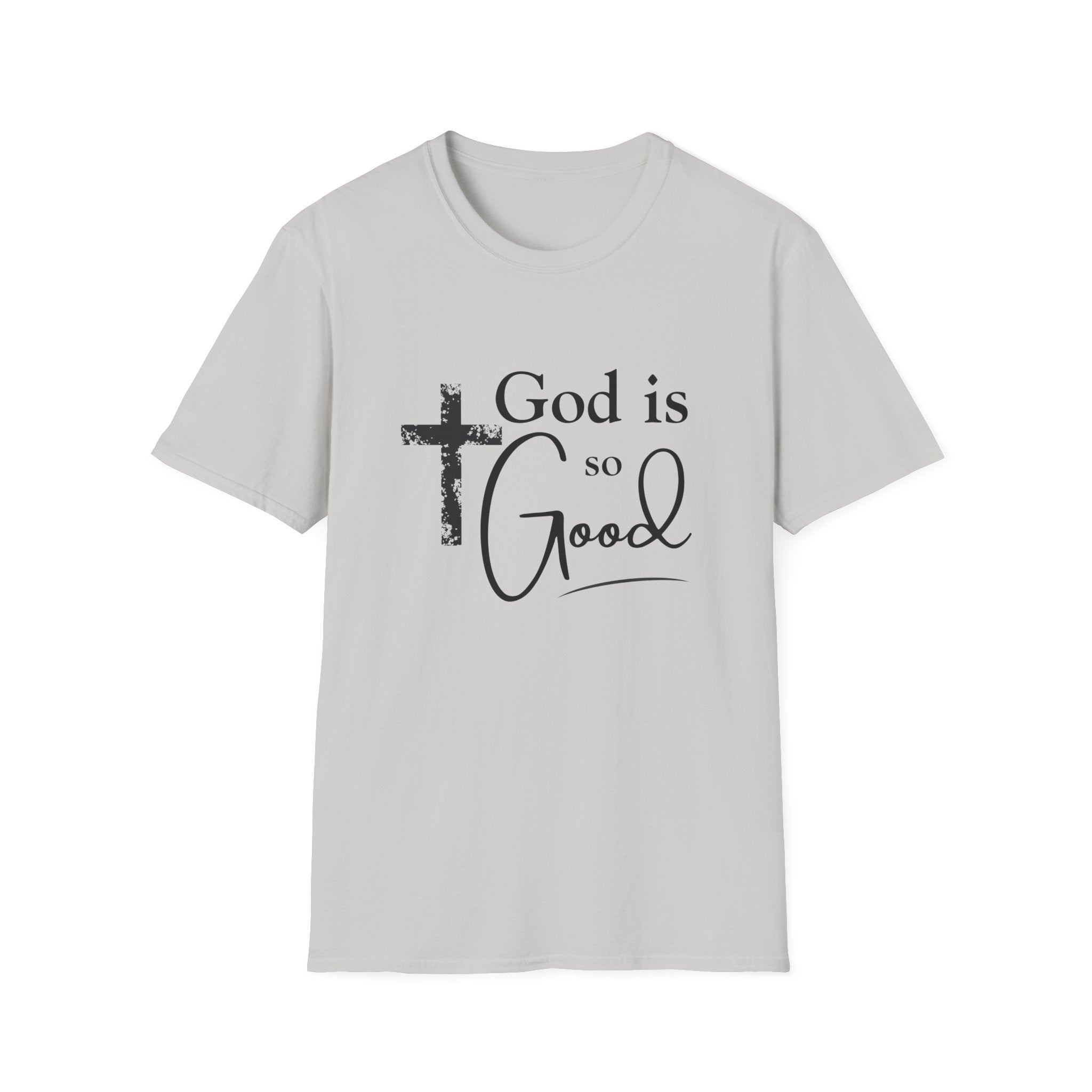 God Is So Good T-Shirt — Inspirational Christian Faith Tee