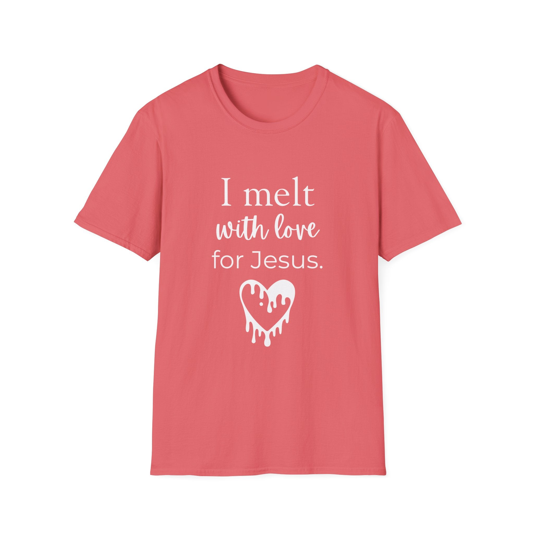 I Melt With Love For Jesus T-Shirt — Christian Faith Tee