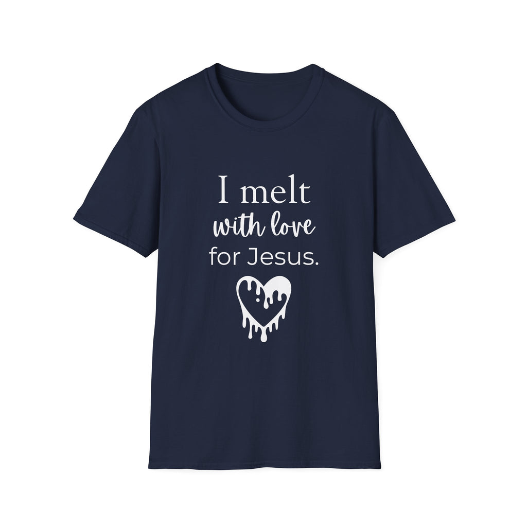 I Melt With Love For Jesus T-Shirt — Christian Faith Tee