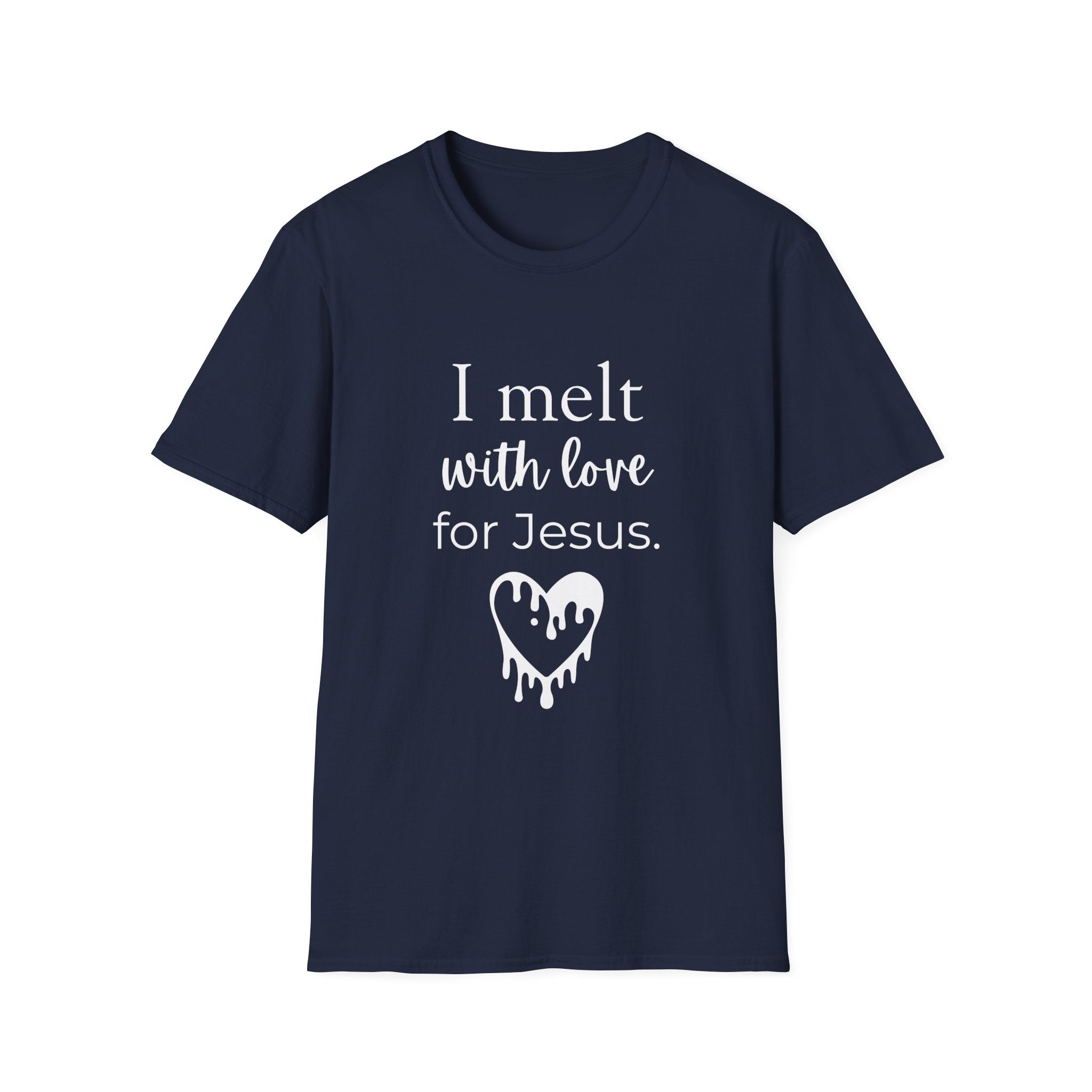 I Melt With Love For Jesus T-Shirt — Christian Faith Tee