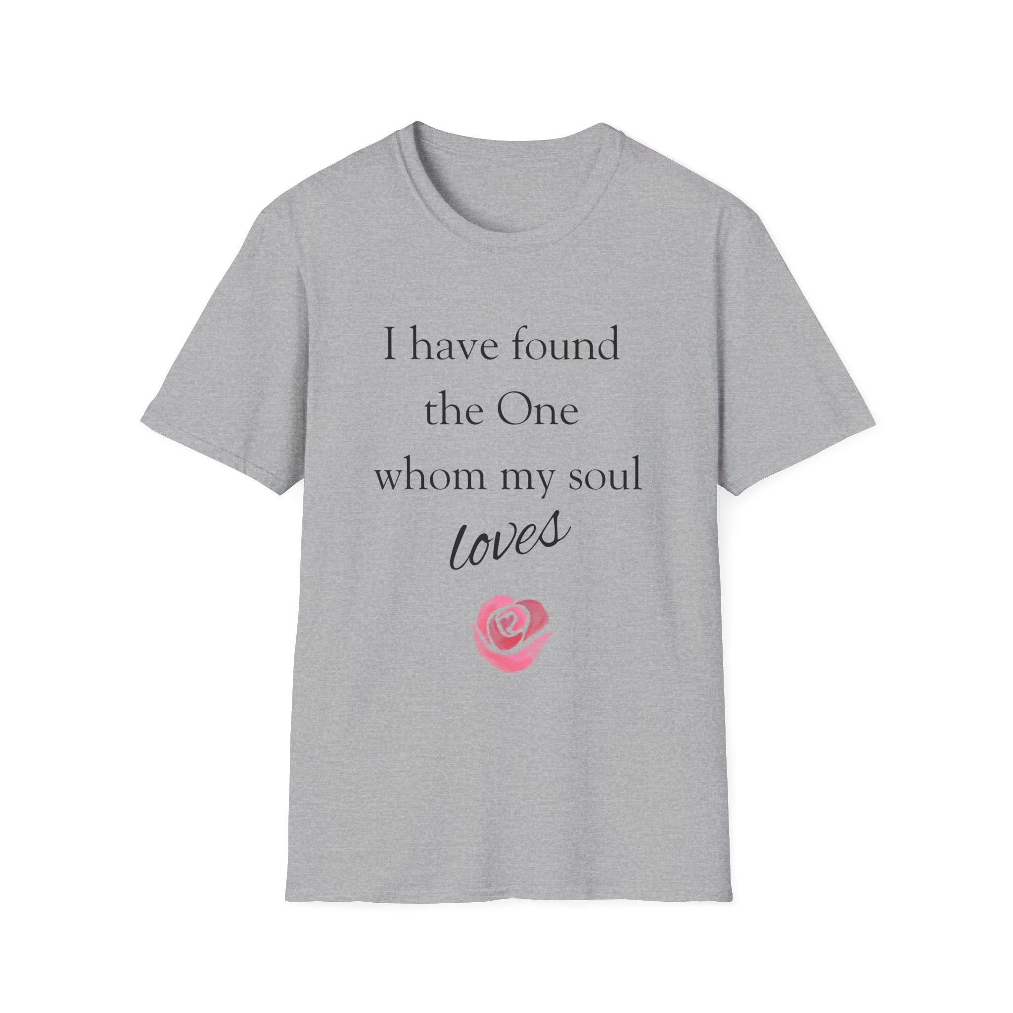 'I Have Found The One Whom My Soul Loves' T-Shirt — Script Text with Pink Rose (Song of Solomon)