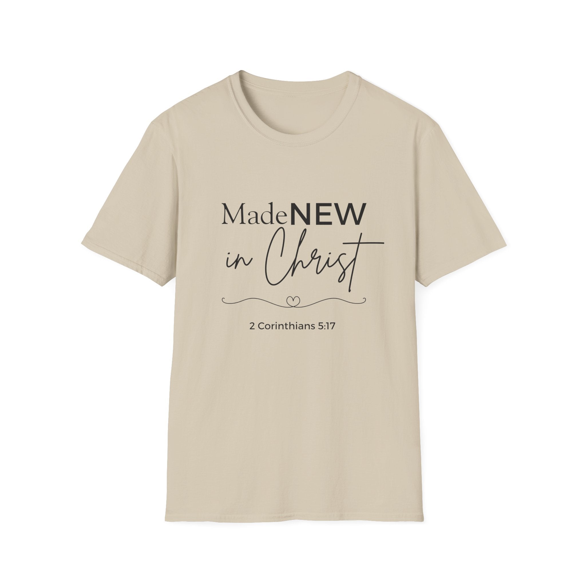 Made NEW in Christ T-Shirt — Christian Faith Bible Verse Shirt (1 Corinthians 5:17)