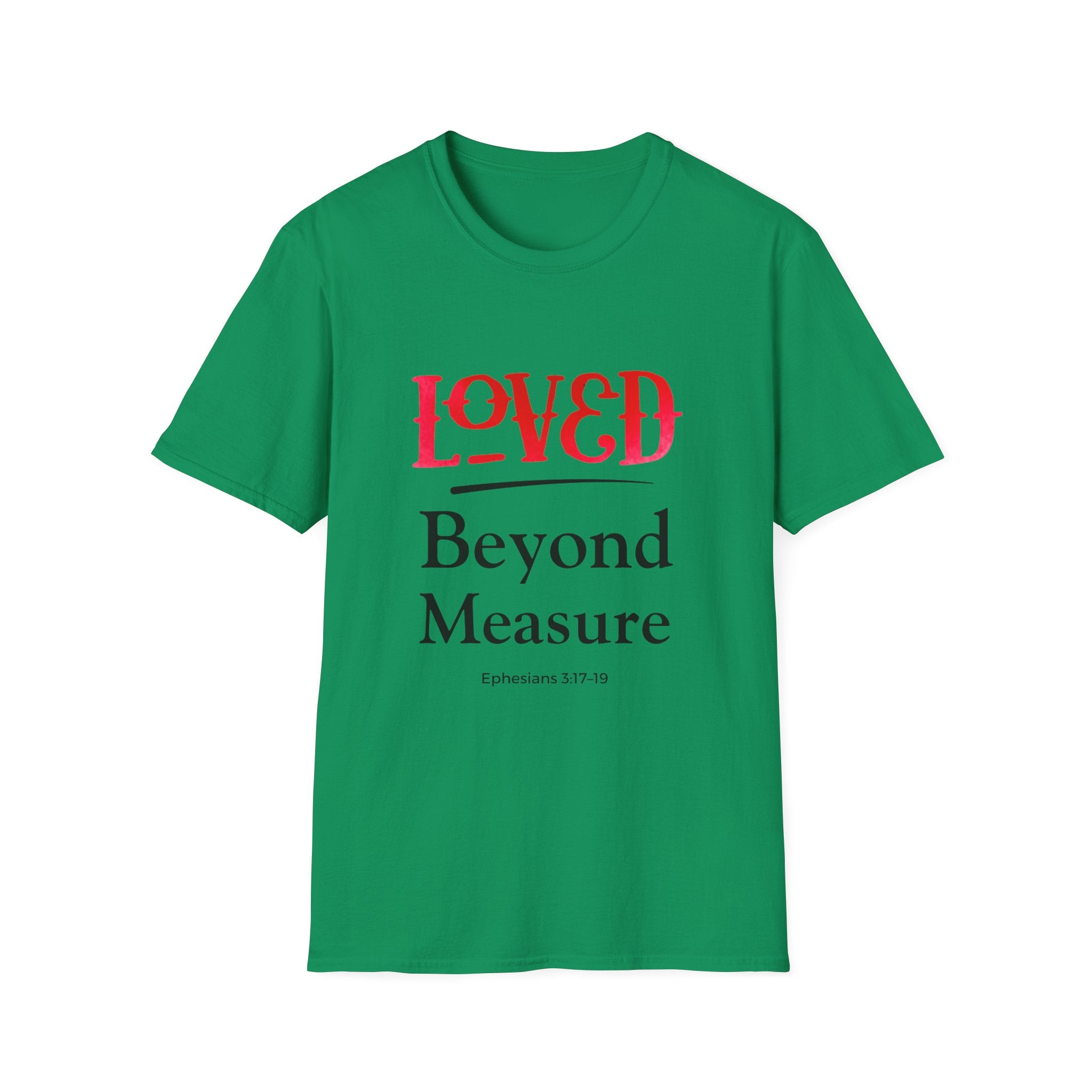 Loved Beyond Measure Christian T-Shirt — Scripture Faith Tee