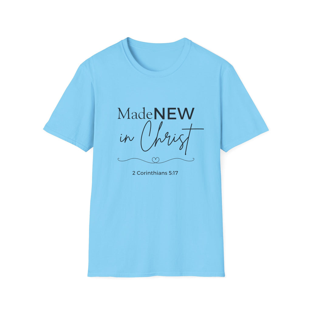 Made NEW in Christ T-Shirt — Christian Faith Bible Verse Shirt (1 Corinthians 5:17)