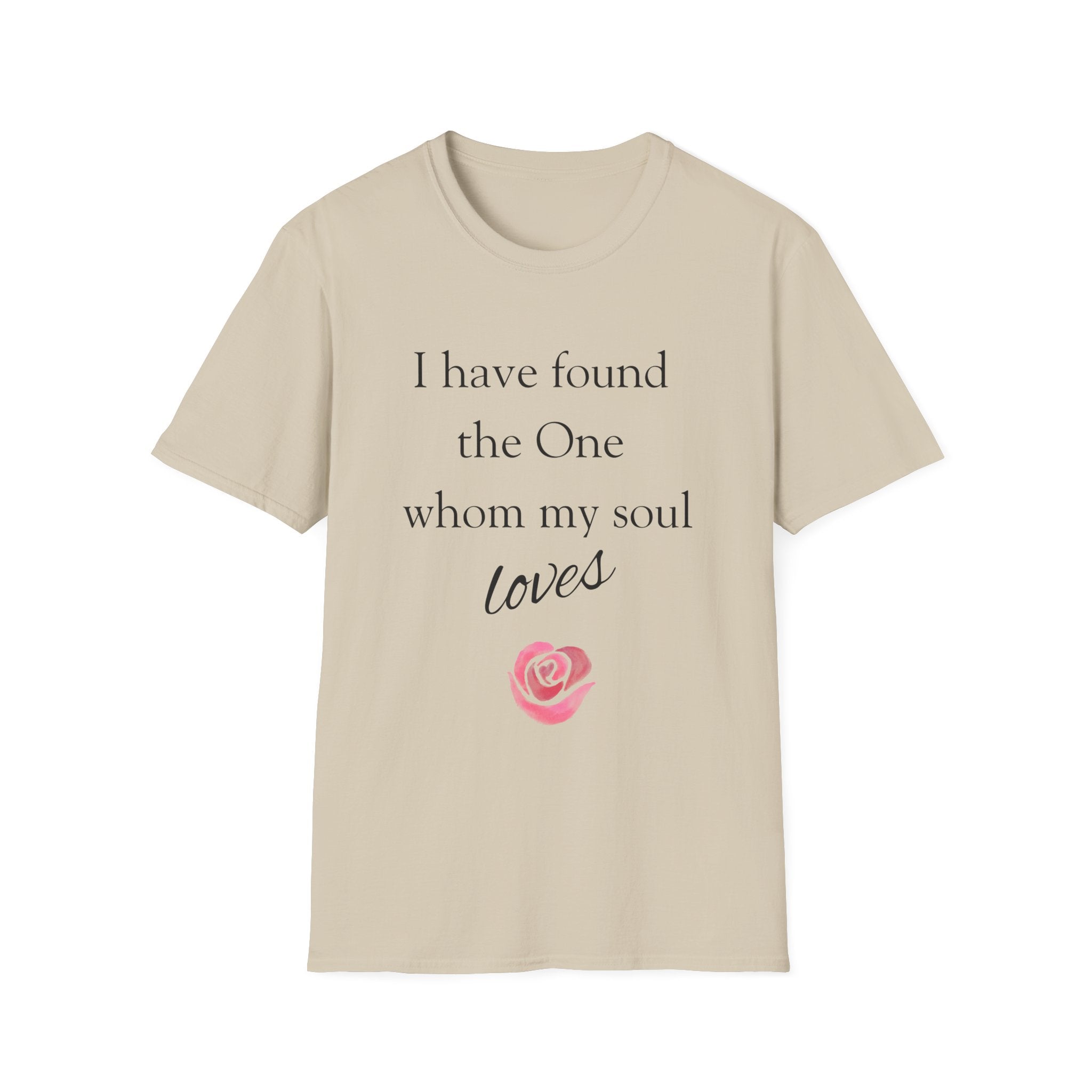 'I Have Found The One Whom My Soul Loves' T-Shirt — Script Text with Pink Rose (Song of Solomon)