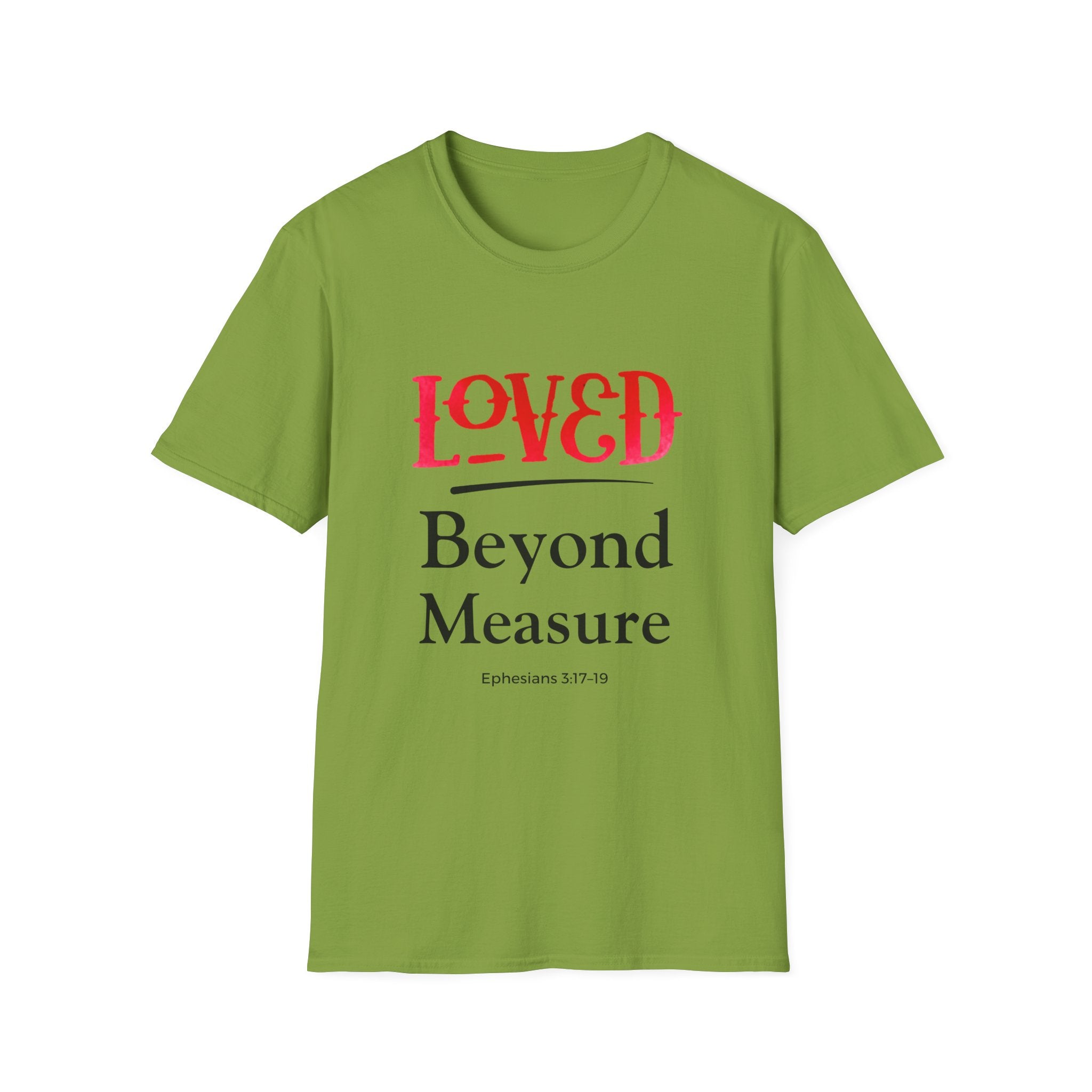 Loved Beyond Measure Christian T-Shirt — Scripture Faith Tee