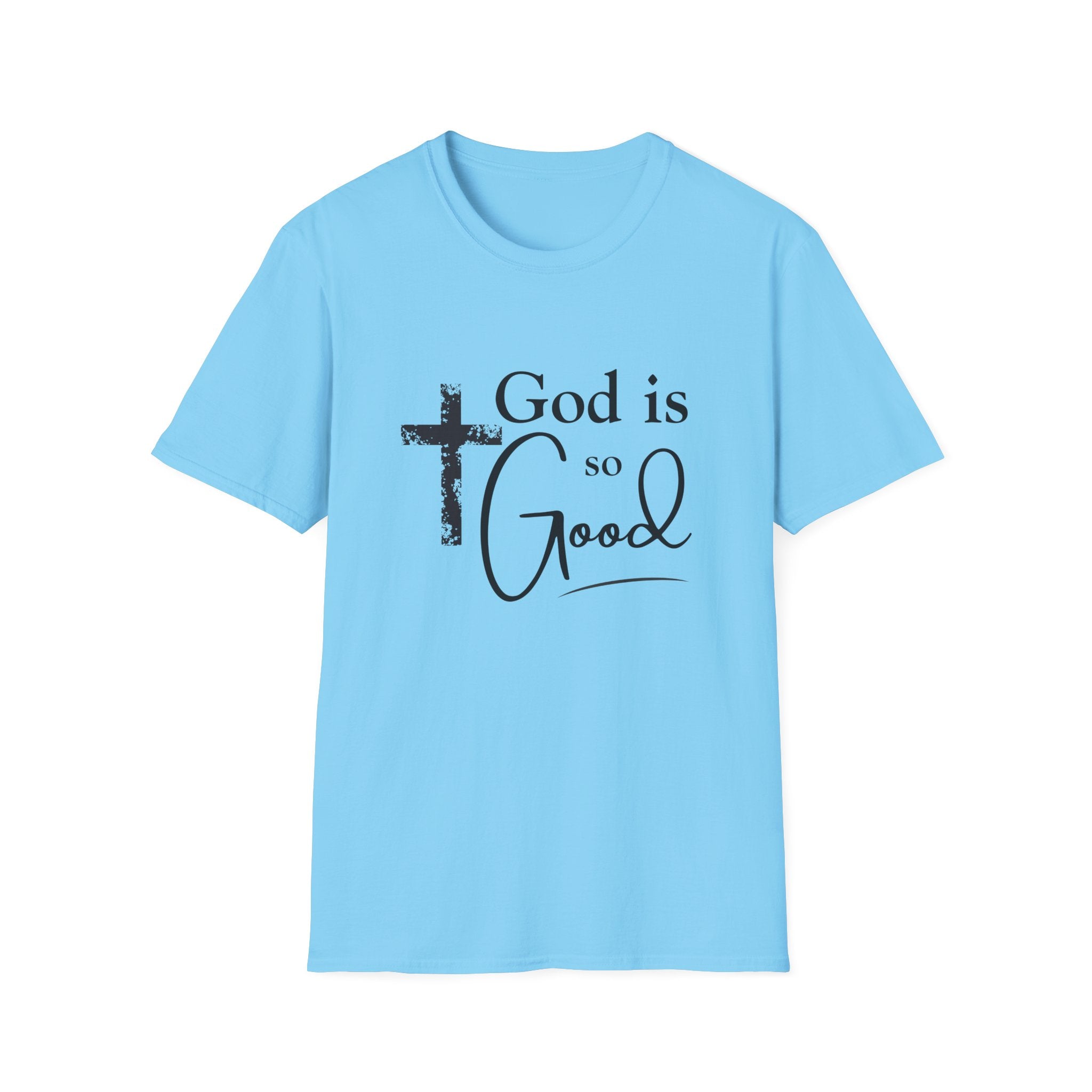 God Is So Good T-Shirt — Inspirational Christian Faith Tee